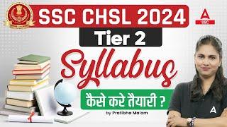 SSC CHSL 2024  SSC CHSL Tier 2 Syllabus 2024  SSC CHSL Strategy 2024 by Pratibha Mam