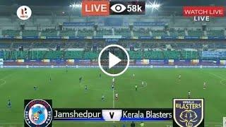 LIVE  Kerala Blasters vs Jamshedpur Fc ISL Semi Final Live