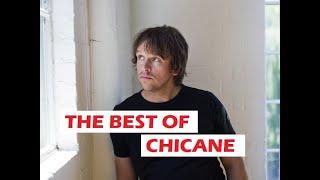 Chicane - the best tracks