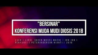  BERSINAR  Anglican Diocesan BM Youth Conference 2018 Theme Song