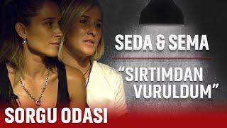 SEMA & SEDA SURVİVORDAN SONRA İLK DEFA   SORGU ODASI