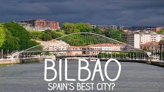 Bilbao - Is this the best city in Spain?