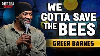 We Gotta Save the Bees  Greer Barnes  Stand Up Comedy