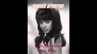 RONNIE SPECTOR   TONIGHT YOURE MINE BABY Written by Narada and Preston Glass