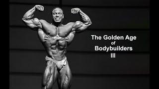 The Golden Age of Bodybuilders III