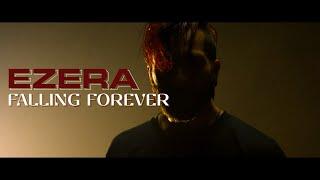 EZERA - Falling Forever Official Music Video