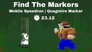 Quagmire Marker Mobile Speedrun  23.12  Find The Markers