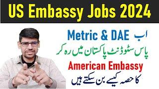 Metric & DAE jobs in US Embassy in Pakistan 2024