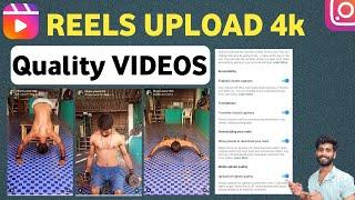 How To Upload High Quality Video On Instagram Reels  Post High Quality Reels & Photos 2024