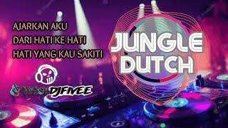 DJ JUNGLE DUTCH TERVIRAL DJ FIVEE  AJARKAN AKU MENCINTAIMU X DARI HATI KE HATI