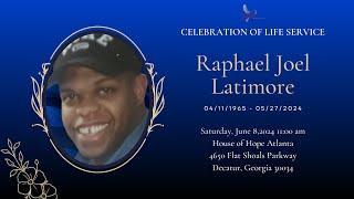 Celebrating The Life & Legacy of Raphael Joel Latimore