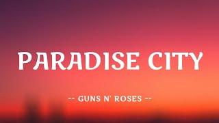 Guns N Roses - Paradise City  Lyrics 