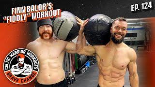 Finn Bálor Fiddly workout with Sheamus  Celtic Warrior Workouts Ep. 124