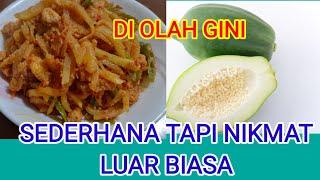 Resep Rumahan Oseng Pepaya  Super Sedap