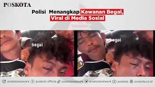 Polisi Tangkap Kawanan Begal Viral di Media Sosial