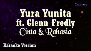 Yura Yunita ft. Glenn Fredly - Cinta dan Rahasia Karaoke Version