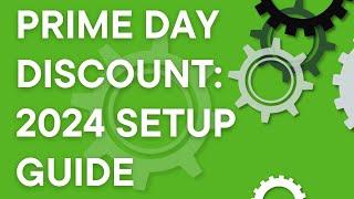Amazon Prime Day 2024 Prime Exclusive Discount Setup Guide Step by Step