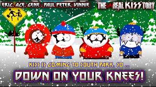 The unReal KISStory - Its Party Time in SOUTH PARK so DOWN ON YOUR KNEES