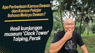 Apa perbedaan dua kamus ini? Foto apa di dalam museum Clock Tower Taiping?