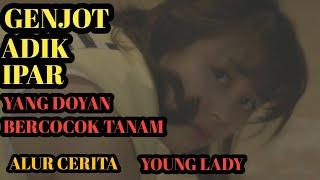 GENJOT ADIK IPAR YANG DOYAN BERCOCOK TANAM  Alur cerita film young lady