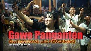 Gawe Panganten ▪︎ Eka Dara ▪︎ Live Perform Wedding ▪︎ Lagu Dayak ▪︎