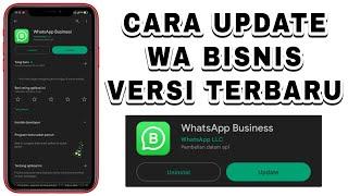 Cara Update WhatsApp Bisnis Versi Terbaru  Cara Memperbarui WhatsApp Business