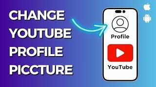 How to Change Youtube Profile Picture on Mobile 2024
