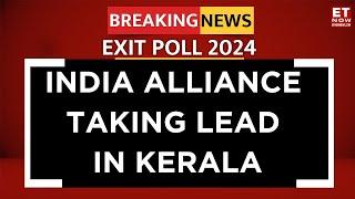 Lok Sabha Elections Exit Poll 2024 INDIA Alliance Leading In Kerala  ET Now  Latest News