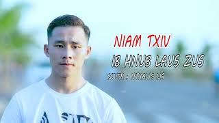 Niam Txiv Ib Hnub Laus Zus - COVER By Ntxawg Lis 20231224