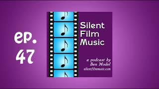 The Silent Film Music Podcast with Ben Model ep 47 The Patsy The Cameraman and Gilbert Gottfried