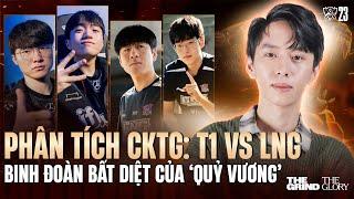 PHÂN TÍCH T1 vs LNG LAST HOPE CỦA LCK THỂ HIỆN BẢN LĨNH  TỨ KẾT CKTG 2023