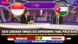 LIVE RCTI SPORT - INDONESIA VS YORDANIA  SATU KAKI TIMNAS U23 DI PEREMPAT FINAL • SEMENTARA UNGGUL