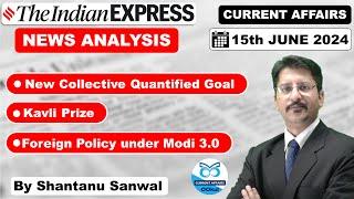 Indian Express Newspaper Analysis  15 JUNE 2024  Climate Finance  Kavli Prize  Foreign Policy