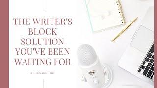 The Writers Block Solution Youve Been Waiting For