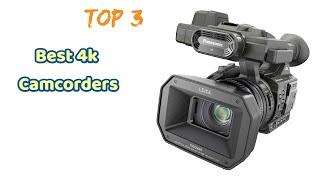 Top 3 Best 4k Camcorders 2023