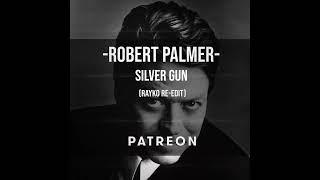 Robert Palmer - Silver Gun Rayko re-edit