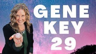  Gene Key 29