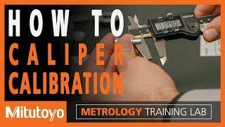 Caliper Calibration - How to Calibrate a Caliper