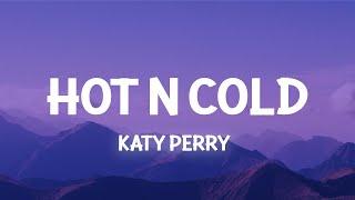 Katy Perry - Hot N Cold  Slowed TikTok RemixLyrics someone call the doctor got a case of