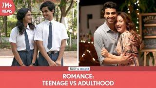 FilterCopy  Romance Teenage vs. Adulthood  Ft. Himika Bose Hira Ashar Rohan and Omkar