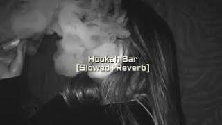 Akshay Kumar_-_Hookah Bar in {Slowed+Reverb}