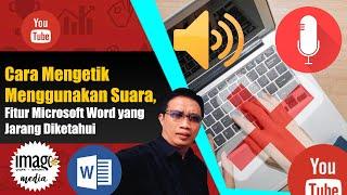 Cara Mengetik Menggunakan Suara Fitur Microsoft Word yang Jarang Diketahui