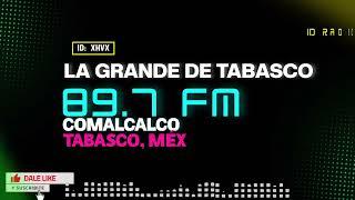 XHVX La Grande De Tabasco 89.7 FM. Comalcalco Tabasco Méx