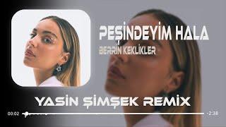 Kafam Senle Değil Dumanla Dolar  Yasin Şimşek Remix  Peşindeyim Hâlâ