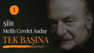 Melih Cevdet Anday -  Tek Başına Kendi Sesinden Şiir