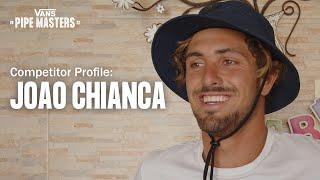 Vans Pipe Masters Competitor Profile Joao Chianca  Surf  VANS