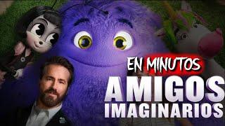 AMIGOS IMAGINARIOS 2024 Resumen EN MINUTOS