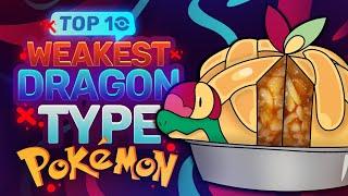 Top 10 WEAKEST Dragon Type Pokemon