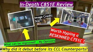 In-Depth Look Into The C851E - Was It OVERHYPED? Why Did It Debut Before Its Circle Line Twin?