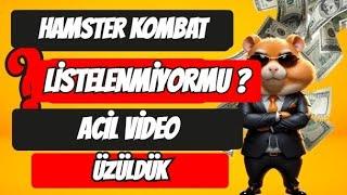 HAMSTER KOMBAT ? ACİL YAYIN ? LİSTELENMEYECEKMİ ? NELER OLUYOR